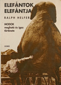 Ralph Helfer - Elefntok elefntja