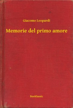 Giacomo Leopardi - Memorie del primo amore