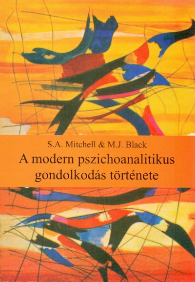 Margaret J. Black - Stephen A. Mitchell - A modern pszichoanalitikus gondolkodás története