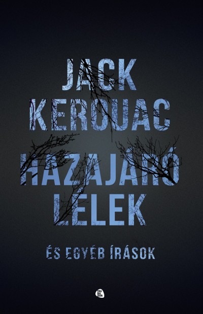 Jack Kerouac - Hazajáró lélek