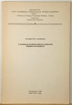 Gyarmathy Zsigmond - A Szabolcs-Szatm�r megyei lev�lt�r t�rk�pgy�jtem�nye - dedik�lt