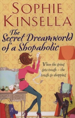 Sophie Kinsella - The Secret Dreamworld of a Shopaholic