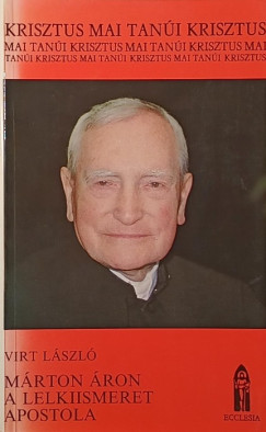 Virt L�szl� - M�rton �ron a lelkiismeret apostola