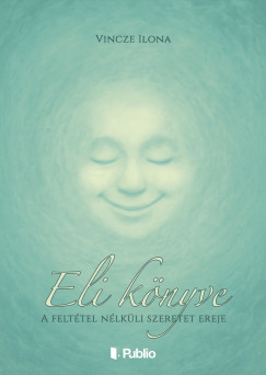 Vincze Ilona - Eli könyve