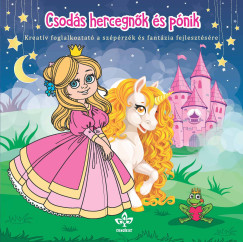Bogos Katalin   (Szerk.) - Csods hercegnk s pnik