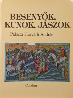 Pálóczi Horváth András - Besenyők, kunok, jászok