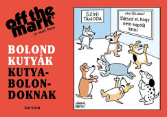 Mark Parisi - Bolond kutyk kutyabolondoknak