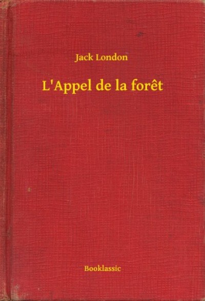 London Jack - L'Appel de la foret
