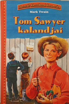 Mark Twain - Tom Sawyer kalandjai