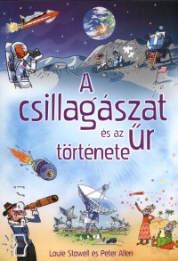 Louie Stowell - A csillagszat s az r trtnete