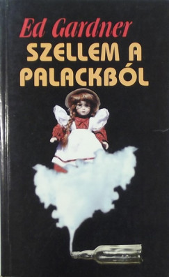 Ed Gardner - Szellem a palackbl