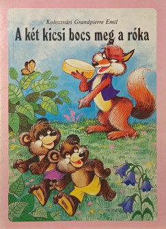 Kolozsvri Grandpierre Emil - A kt kicsi bocs meg a rka