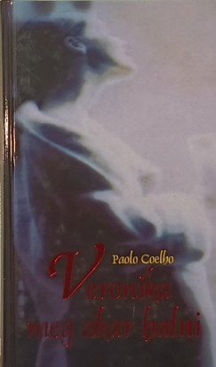 Paulo Coelho - Veronika meg akar halni
