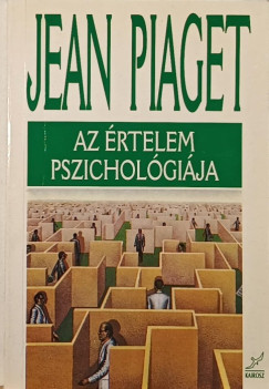 Jean Piaget - Az értelem pszichológiája