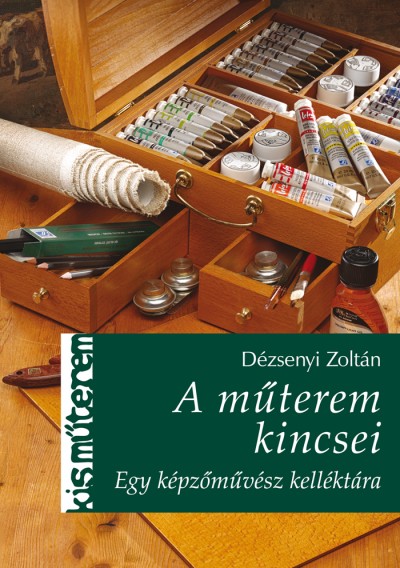 Dézsenyi Zoltán - A mûterem kincsei