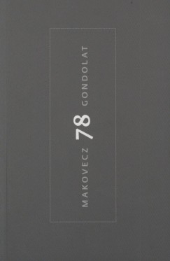 Makovecz 78 gondolat
