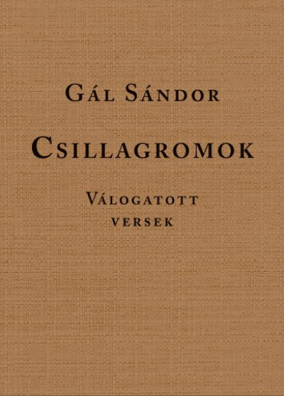 Gál Sándor - Márkus Béla  (Szerk.) - Csillagromok