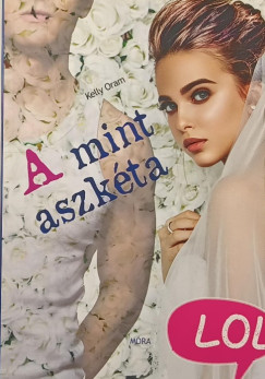 Kelly Oram - A mint aszkta