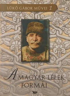 Lk Gbor - A magyar llek formi