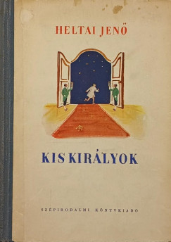 Heltai Jen� - Kis kir�lyok