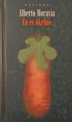 Alberto Moravia - Én és őkelme
