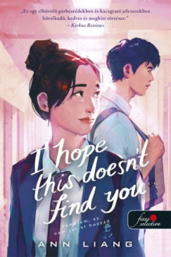 Ann Liang - I Hope This Doesn't Find You - Remélem, ez nem jut el hozzád