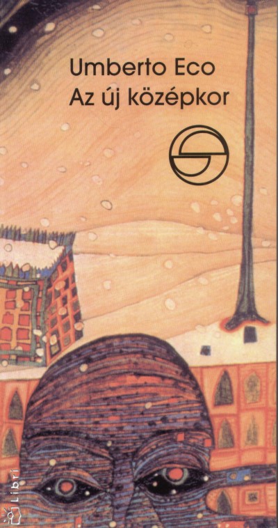 Umberto Eco - Az új középkor
