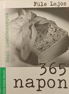 F�le Lajos - Napi csendess�gek 365 napon
