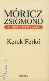 Mricz Zsigmond - Kerek Ferk