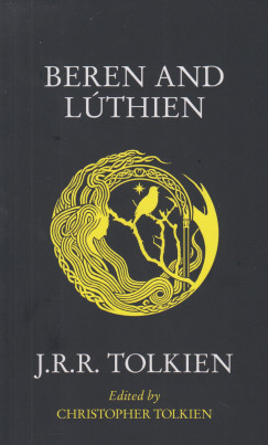 J. R. R. Tolkien - Beren and Lthien