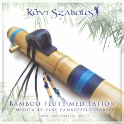 Kövi Szabolcs - Bamboo flute meditation - CD