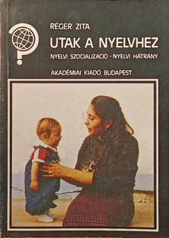 Réger Zita - Utak a nyelvhez