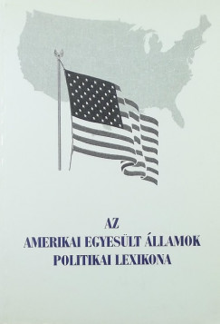 Beke Imre - Az Amerikai Egyeslt llamok politikai lexikonja