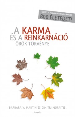 Barbara Y. Martin - Dimitri Moraitis - A karma s a reinkarnci rk trvnye