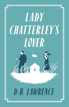 David Herbert Lawrence - Lady Chatterley's Lover