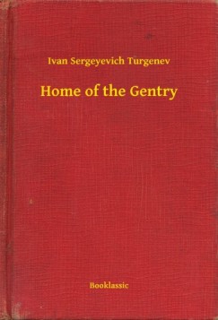 Ivan Sergeyevich Turgenev - Home of the Gentry