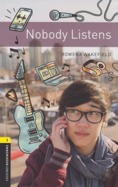 Rowena Wakefield - Nobody Listens - Oxford Bookworms Library 1 - MP3 Pack
