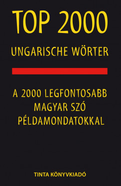 Kalmr va   (Szerk.) - Kiss Gbor   (Szerk.) - Szab Mihly   (Szerk.) - Top 2000 ungarische Wrter