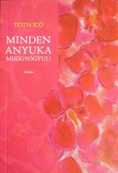 Tth Ic - Minden anyuka meggygyul!