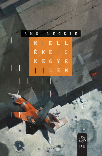 Ann Leckie - Mellékes kegyelem