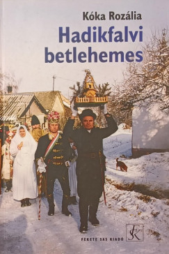 Kka Rozlia - Hadikfalvi betlehemes +CD