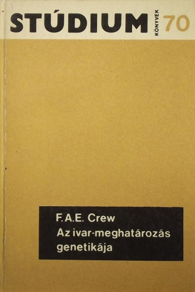 Francis Albert Eley Crew - Az ivar-meghatározás genetikája