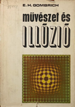 Ernst H. Gombrich - M�v�szet �s ill�zi�