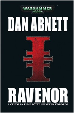 Dan Abnett - Warhammer 40000 - Ravenor