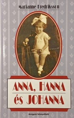 Marianne Fredriksson - Anna, Hanna s Johanna