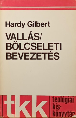 Hardy Gilbert - Vallsblcseleti bevezets