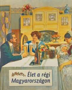 Gyurgy�k J�nos   (Szerk.) - K�rnyei Anik�   (Szerk.) - Saly No�mi   (Szerk.) - �let a r�gi Magyarorsz�gon