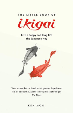 Mogi Ken - The Little Book of Ikigai
