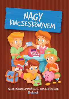 Hal�sz-Szab� Klaudia - Szeghy Karolina - Nagy kincsesk�nyvem