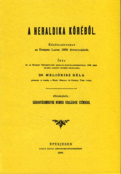 Dr. Meliórisz Béla - A heraldika köréből - Függelékül sárosvármegyei nemes családok czímere